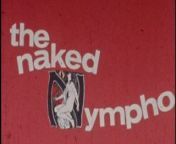 The Naked Nympho (1970) - MKX from supersexual awakening