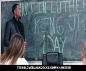TeensLoveBlackCocks - Big Black Dicking On MLK DAY from give mlk