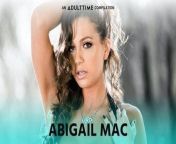 ADULT TIME Abigail Mac Best ALL GIRL Sex Compilation from copulation girl sex video