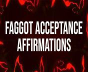 Faggot Acceptance Affirmations for Curious Bisexuals from practice of affirmations