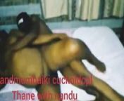 Randmumbaiki cuckold couple with Nandu – video 3 from story mom and cpl sex