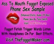 Ass To Mouth Faggot Exposed Enhanced Erotic Audio Real Phone Sex Tara Smith Humiliation Cum Eating from phone sex call recordings mp3