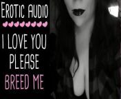 I Love You Please Breed Me | Erotic ASMR Audio Only Romantic Roleplay | Lady Aurality Gone Wild Audi from sex bugil audi marissa xxxqsa