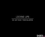 Babes - Locking Lips, Niki Lee Young and Rose from surekha reddy lip lock